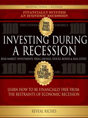 cover image of Investing During a Recession Bear Market Investments for Recession Proof Business Ideas, Savings, Stocks, Bonds & Real Estate, For Financial Freedom